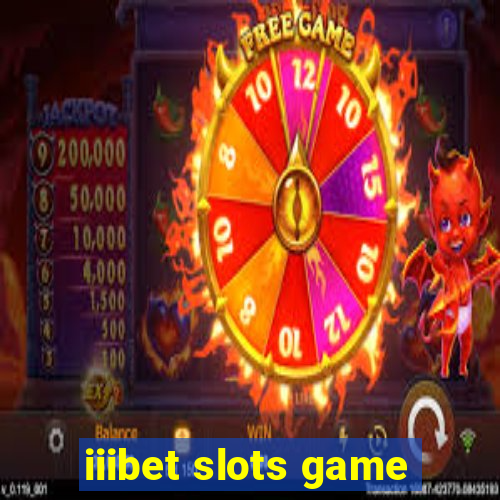 iiibet slots game